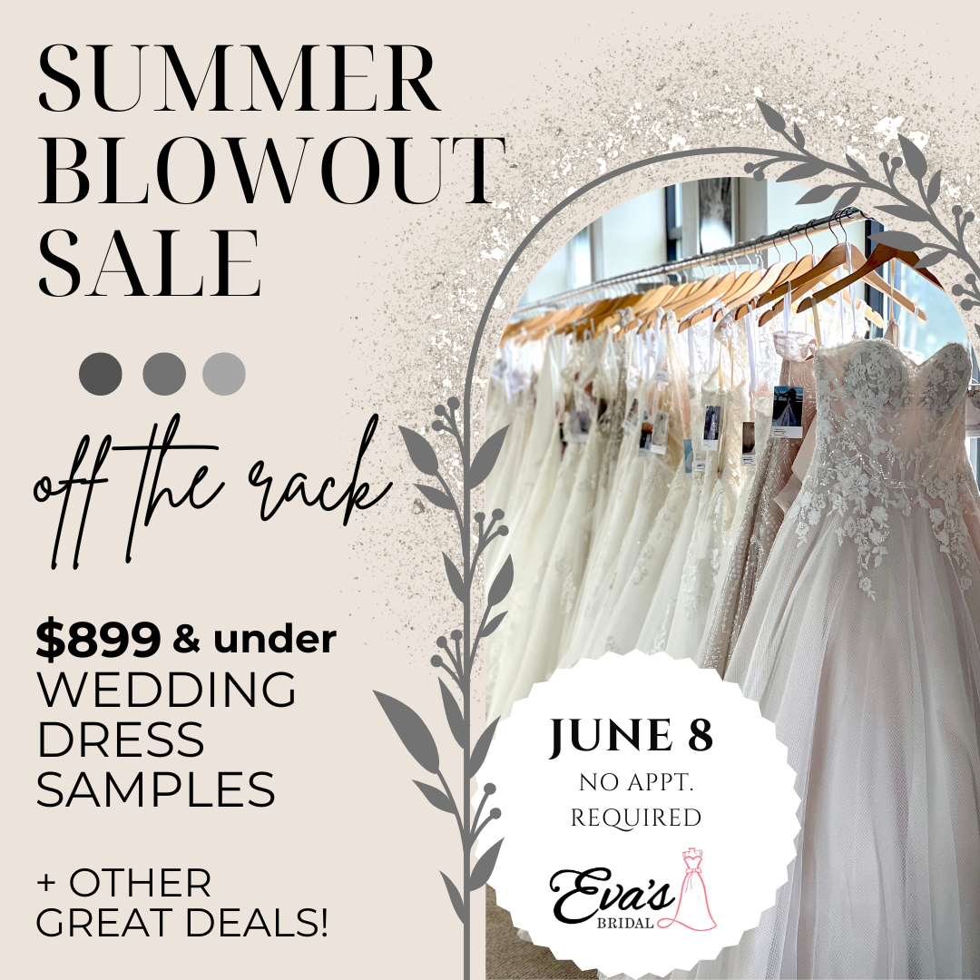 Summer Blowout Sale at Eva's Bridal Center, June 8